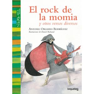 Portada del libro EL ROCK DE LA MOMIA Y OTROS VERSOS DIVERSOS Autor RODRIGUEZ, ANTONIO ORLANDO
