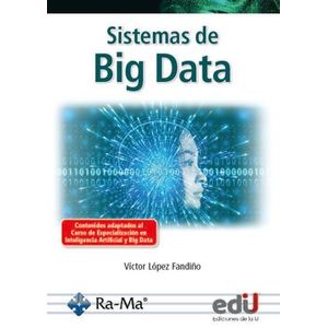 Portada del libro SISTEMAS DE BIG DATA Autor LOPEZ FANDIÑO, VICTOR