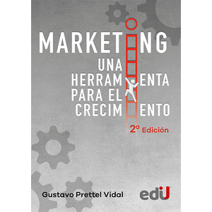 Portada del libro MARKETING UNA HERRAMIENTA PARA EL CRECIMIENTO Autor PRETTEL VIDAL, GUSTAVO