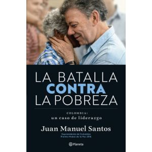 Portada del libro LA BATALLA CONTRA LA POBREZA Autor Santos, Juan Manuel