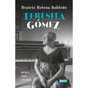 Portada del libro TERESITA GOMEZ Autor Robledo, Beatriz Helena