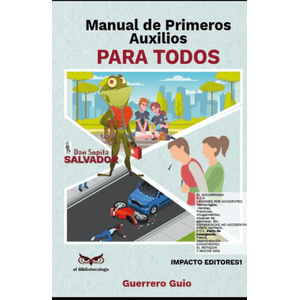 Portada del libro MANUAL DE PRIMEROS AUXILIOS PARA TODOS Autor GUERRERO GUIO, ALIRIO HUMBERTO