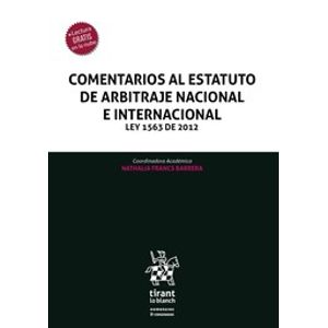 Portada del libro COMENTARIOS AL ESTATUTO DE ARBITRAJE NACIONAL E INTERNACIONAL Autor FRANCS BARRERA, NATHALIA