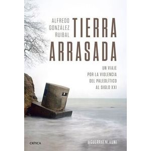 Portada del libro TIERRA ARRASADA Autor GONZALEZ RUIBAL, ALFREDO