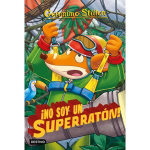 Portada del libro NO SOY UN SUPERRATON Autor STILTON, GERONIMO