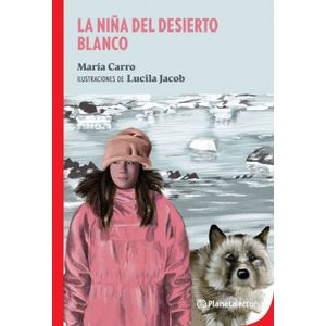 Portada del libro LA NIÑA DEL DESIERTO BLANCO Autor CARRO, MARIA