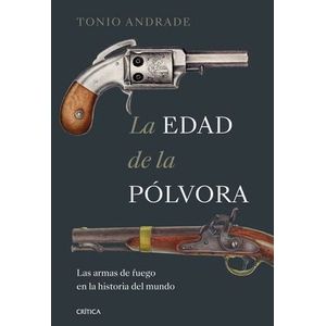 Portada del libro LA EDAD DE LA POLVORA Autor ANDRADE, TONIO