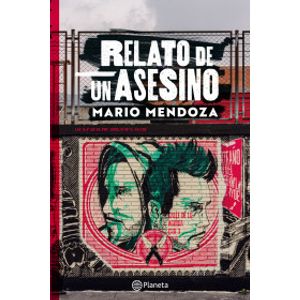 Portada del libro RELATO DE UN ASESINO Autor MENDOZA, MARIO