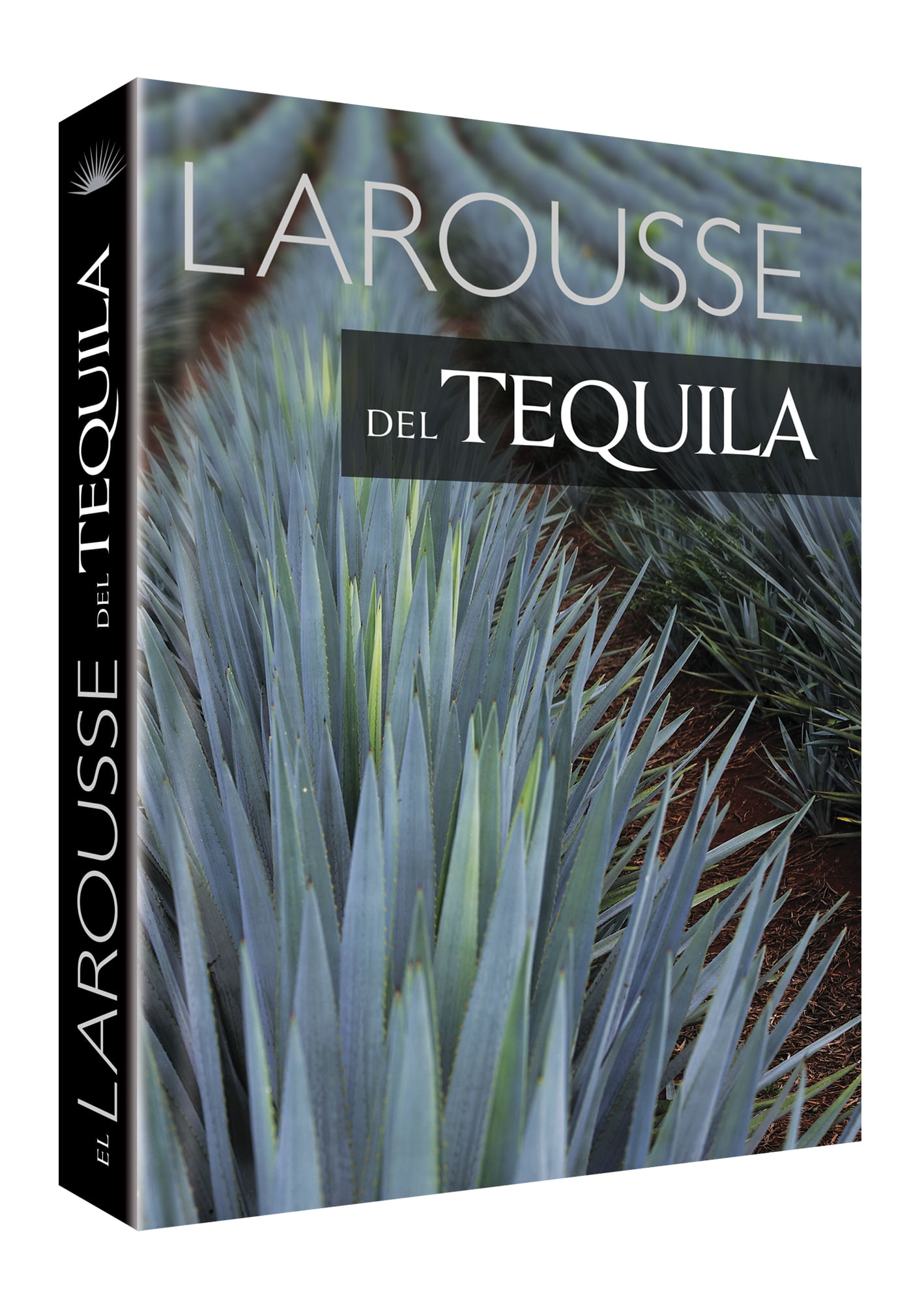 洋書 LAROUSSE DEL TEQUILA LAROUSSE DEL TEQUILA Larousse del Tequila (Spanish Edition) by