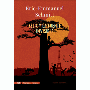 Portada del libro FELIX Y LA FUENTE INVISIBLE Autor SCHMITT, ERIC EMMANUEL