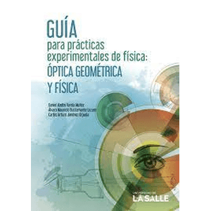 GUIA PARA PRACTICAS EXPERIMENTALES DE FISICA OPTICA GEOMETRICA Y FISICA