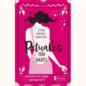 Portada del libro RITUALES PARA AMARTE Autor GOMEZ VALENCIA, ERIKA