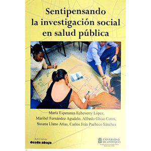 Portada del libro SENTIPENSANDO LA INVESTIGACION SOCIAL EN SALUD PUBLICA Autor ECHEVERRY LOPEZ, MARIA ESPERANZA Y OTROS