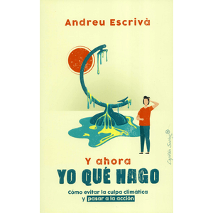 Portada del libro Y AHORA YO QUE HAGO Autor ESCRIVA, ANDREU