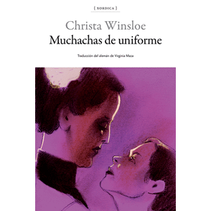 Portada del libro MUCHACHAS DE UNIFORME Autor WINSLOE, CHRISTA