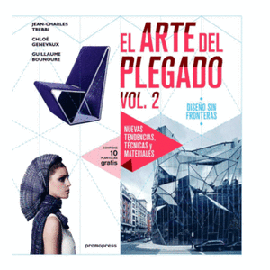Portada del libro EL ARTE DEL PLEGADO VOLUMEN 2 Autor TREBBI, JEAN CHARLES Y OTROS