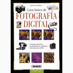 Portada del libro CURSO BASICO DE FOTOGRAFIA DIGITAL Autor BULOW, HEINZ VON