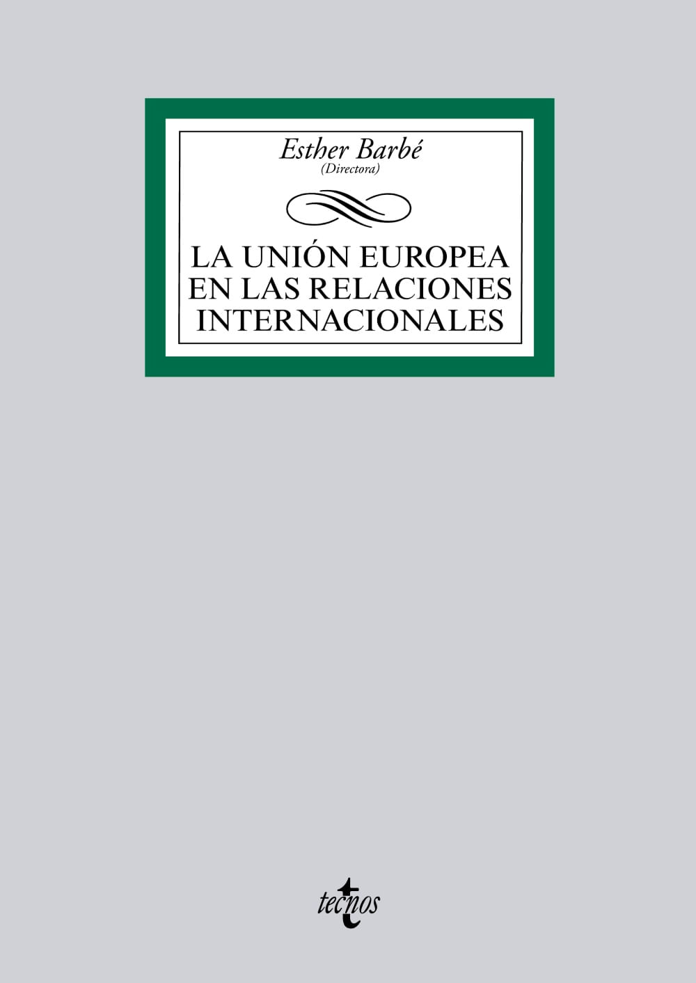 UNION EUROPEA EN LAS RELACIONES INTERNACIONALES, LA Librería Lerner