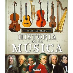 Portada del libro ATLAS ILUSTRADO HISTORIA DE LA MUSICA Autor IRIARTE, J L