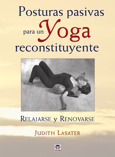 POSTURAS PASIVAS PARA UN YOGA RECONSTITUYENTE - Librería Lerner
