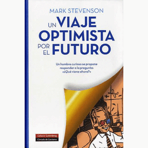 Portada del libro UN VIAJE OPTIMISTA POR EL FUTURO T.D Autor STEVENSON, MARK