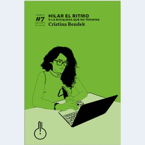 Portada del libro HILAR EL RITMO O LA BUSQUEDA QUE NO TERMINA Autor BENDEK, CRISTINA