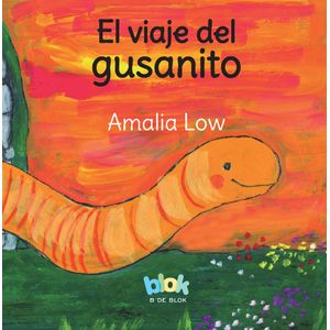 Portada del libro EL VIAJE DEL GUSANITO Autor LOW, AMALIA