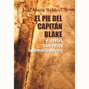 Portada del libro EL PIE DEL CAPITAN BLAKE Autor BALDOVI, JOSE MARIA