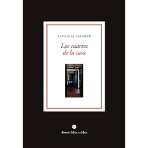 Portada del libro LOS CUARTOS DE LA CASA Autor IRIARTE, PATRICIA
