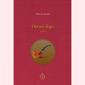 Portada del libro OTRO SI DIGO Autor SILBER, MARCOS