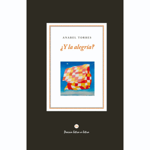 Portada del libro Y LA ALEGRIA Autor TORRES, ANABEL
