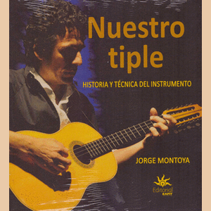 Portada del libro NUESTRO TIPLE Autor MONTOYA, JORGE