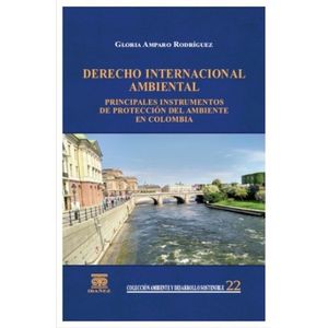 Portada del libro DERECHO INTERNACIONAL AMBIENTAL Autor RODRIGUEZ, GLORIA AMPARO