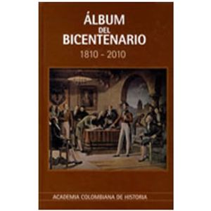 ALBUM DEL BICENTENARIO 1810-2010