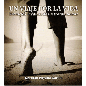 Portada del libro UN VIAJE POR LA VIDA Autor PUYANA GARCIA, GERMAN