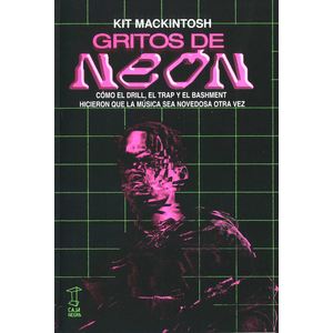 Portada del libro GRITOS DE NEON Autor MACKINTOSH, KIT