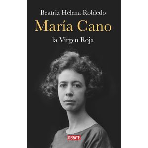 Portada del libro MARIA CANO Autor ROBLEDO, BEATRIZ HELENA