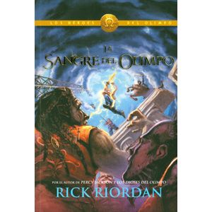 Portada del libro HEROES DEL OLIMPO 5 SANGRE DEL OLIMPO Autor RIORDAN, RICK