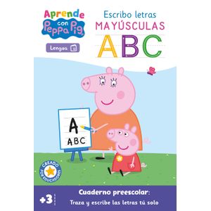 Portada del libro APRENDE CON PEPPA PIG ESCRIBO LETRAS MAYUSCULAS A B C Autor EQUIPO EDITORIAL