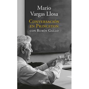 Portada del libro CONVERSACION EN PRINCETON Autor VARGAS LLOSA, MARIO