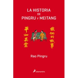 Portada del libro LA HISTORIA DE PINGRU Y MEITANG Autor PINGRU, RAO