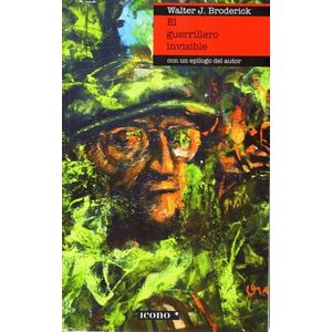 Portada del libro EL GUERRILLERO INVISIBLE Autor BRODERICK, WALTER