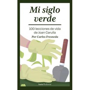Portada del libro MI SIGLO VERDE Autor FRESNEDA, CARLOS