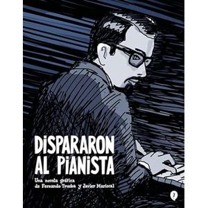 Portada del libro DISPARARON AL PIANISTA Autor TRUEBA, FRANCISCO Y MARISCAL, JAVIER