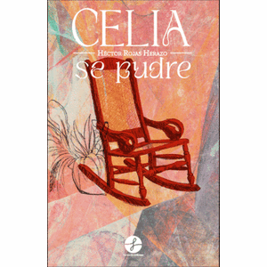 Portada del libro CELIA SE PUDRE ESTUCHE CON 4 LIBROS Autor ROJAS HERAZO, HECTOR