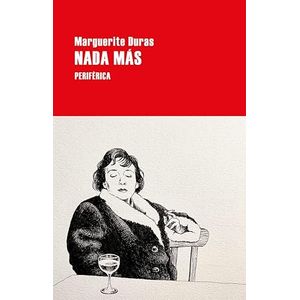 Portada del libro NADA MAS Autor DURAS, MARGUERITE