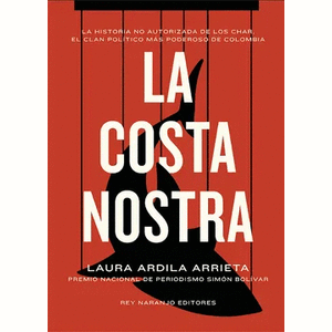 Portada del libro LA COSTA NOSTRA Autor ARDILA ARRIETA, LAURA
