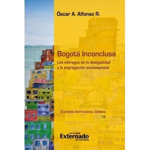 Portada del libro BOGOTA INCONCLUSA Autor ALFONSO R, OSCAR A