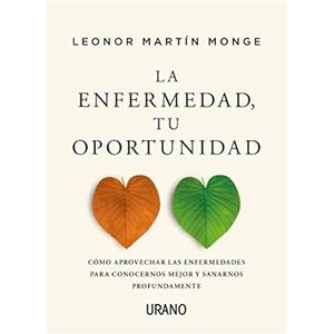 Portada del libro LA ENFERMEDAD TU OPORTUNIDAD Autor MARTIN MONGE, LEONOR