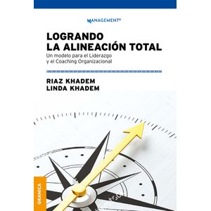 Portada del libro LOGRANDO LA ALINEACION TOTAL Autor KHADEM, RIAZ Y KHADEM, LINDA